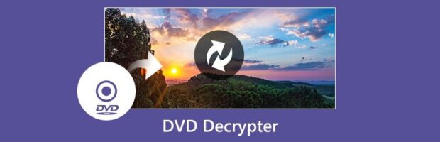 Best DVD Decrypter Software